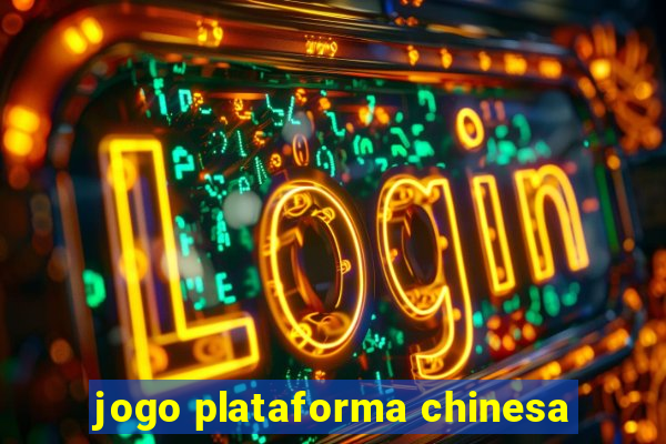 jogo plataforma chinesa